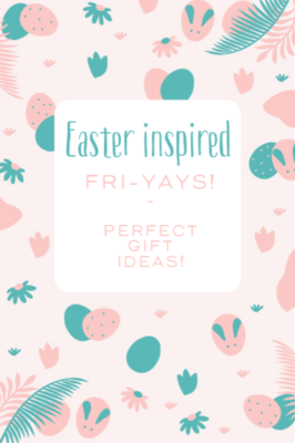 easter inspired favorite makes